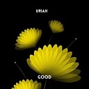 Uriah - Good (Radio Edit)