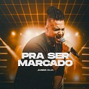 Junior Silva - Pra Ser Marcado