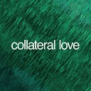 Fred Garden - Collateral Love