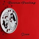 Reverse Feeling - Our Time