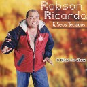 Robson Ricardo - Na Minha Vida Mando Eu