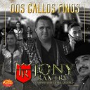 Jony Ramirez y La Simpatia de Tierra Caliente - Dos Gallos Finos
