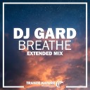 DJ Gard - Breathe Extended Mix