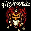 Greyhoundz - Mr PIG