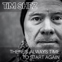 Tim Shez - Can We Go Back to the End