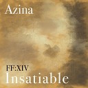 Azina - Insatiable From Final Fantasy XIV