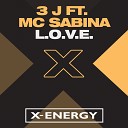3 J feat MC Sabina - L O V E Club Mix