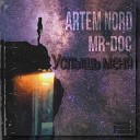 ARTEM NORD feat Mr doc - Услышь меня