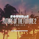 Soundae - Another Day In Paradise Future Of The Future…