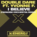 Double Dare feat Yvonne F - I Believe Paradise Orchestra Radio