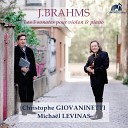 Christophe Giovaninetti Micha l Levinas - Violin Sonata No 3 in D Minor Op 108 III Un poco presto e con…