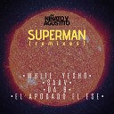 Ni ato y Agustito - Superman Saav Remix