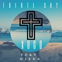 Xuco feat Ojeda - Fuerte Soy