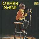Carmen McRae - I Got It Bad And That Ain t Good