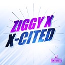 ZIGGY X - X Cited Short Mix