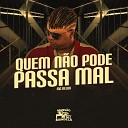 Mc Delux DJ Paulo Mix - Quem Nao Pode Passa Mal