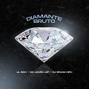 DJ Bruno MPC LilRick Mc Lem o Lsp - Diamante Bruto
