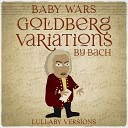 Baby Wars - Goldberg Variations BWV 988 Variation 3 Canone All Unisono a 1 Clav Lullaby…