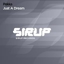 Pekka - Just a Dream Extended Mix