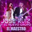 JOSE RUIZ Y EL NUEVO GRUPO - Borracho por Ella Ayer Te Vi Te Amo Mi Amor Maestra Cansado de…