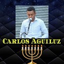 Carlos Aguiluz - Coros de Poder En Vivo