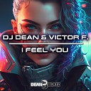 DJ Dean Victor F - I Feel You