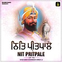 Bhai Narinder Singh Ji - Nit Pritpale
