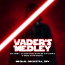 Imperial Orchestra GITW - Vader s Medley Inspired by Obi Wan Kenobi TV Series from Star…