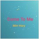 Mirr Hary - Have I Told You Lately