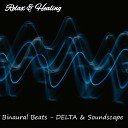 Relax Healing - Binaural Beats Saw Delta Saw 2 5 Hz