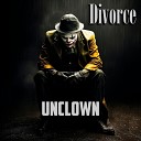 unClown - Divorce