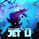 Brandoe Bandoe - Jet Li