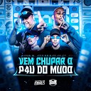 DJ Pablo RB Vitu nico MC Nauan feat MC Gw - Vem Chupar o Pau do Mudo