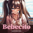 Nightcore High - Bebecito Sped Up