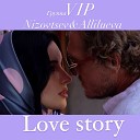 Группа VIP Nizovtsev Allilueva - Love Story