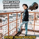 VADIM LALAYAN feat Yuriy Gasparyan Diana… - More Than Words EXTREME Acoustic Violin cover
