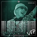woofa kid - Sex Drugs House Techno VIP Mix Radio Edit