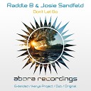 Raddle B Josie Sandfeld - Don t Let Go Original Mix