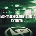 MC GW DJ Menor da DZ7 - Montagem Clarivid ncia Extinta 2