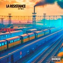 La Resistance - Резистенс в моей крови