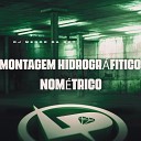 DJ Menor da DZ7 - Montagem Hidrogr fitico Nom trico