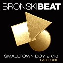 Bronski Beat - Smalltown Boy Luca Debonaire Chris Marina…