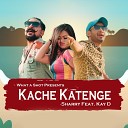 Sharry feat Kay D - Kache Katenge