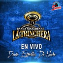 Banda Sinaloense La Trinchera - Las 4 Milpas En Vivo