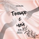 Dervin feat ANFiLL - Только с ней prod by TCM BEATS