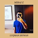 Luqman Irywan - Mirai e