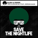 Block Crown feat Jordan Kaahn - This Is How We Do It Original Mix