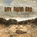 Cathy Dobson - Dry River Bed