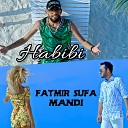 Mandi feat Fatmir Sufa - Habibi