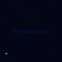 GHXST - I m Cold for You